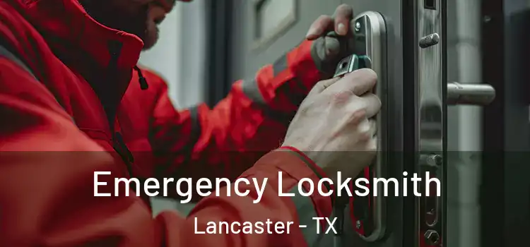 Emergency Locksmith Lancaster - TX