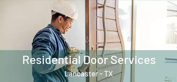 Residential Door Services Lancaster - TX